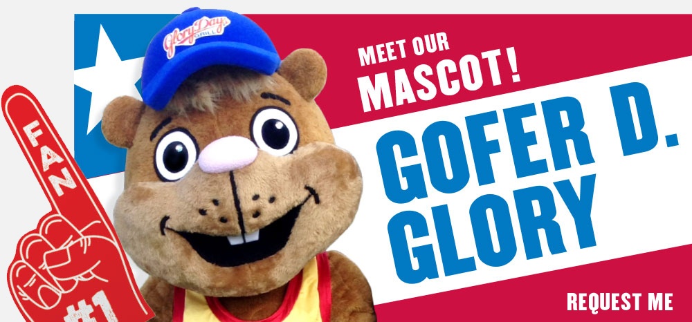 Click to request our Glory Days Grill Restaurant mascot Gofer D. Glory