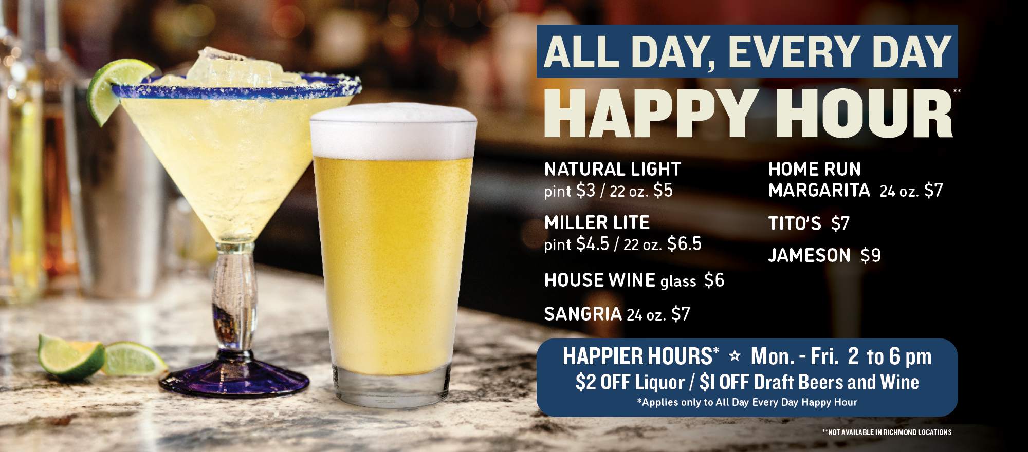 All New Everyday Happy Hour, plus Happier Hours 2-6pm