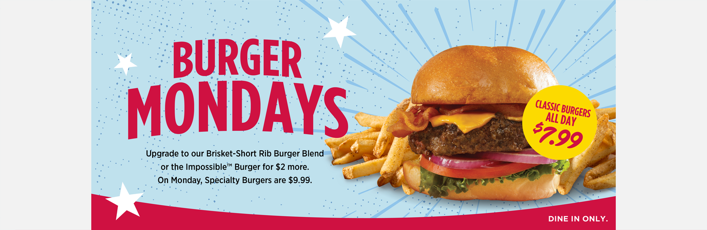 Classic Burgers. $7.99 all day, every Monday. Dine in only.