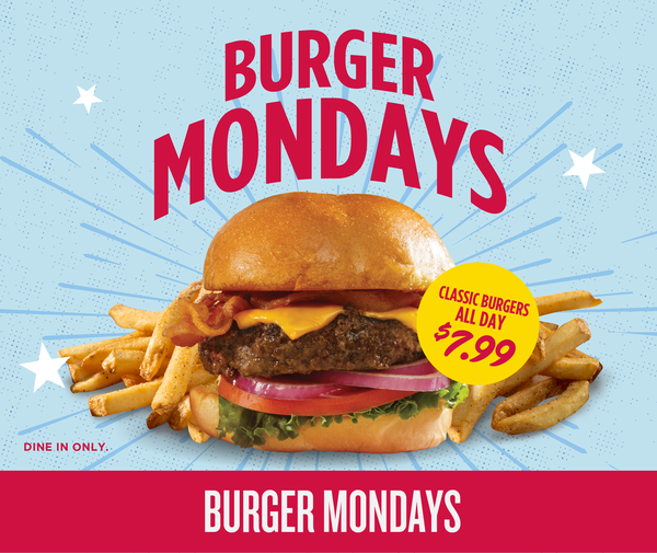 Classic Burgers. $7.99 all day, every Monday. Dine in only.
