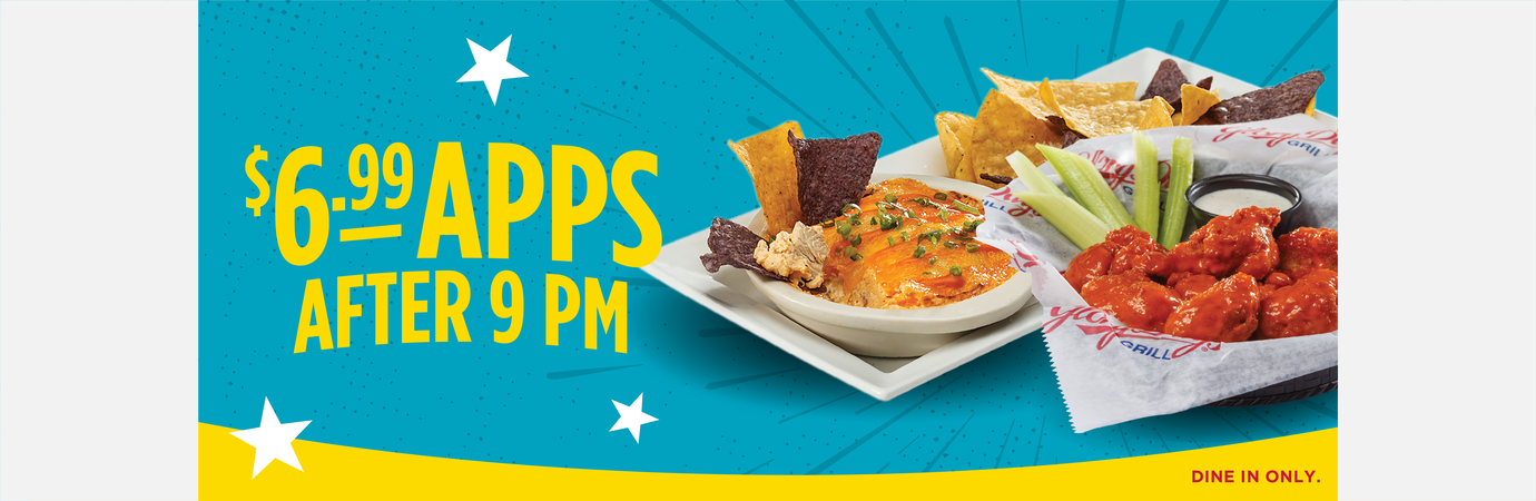 $6.99 apps after 9 pm. All week long. Dine in only. Excludes crab dip and crab pretzels.