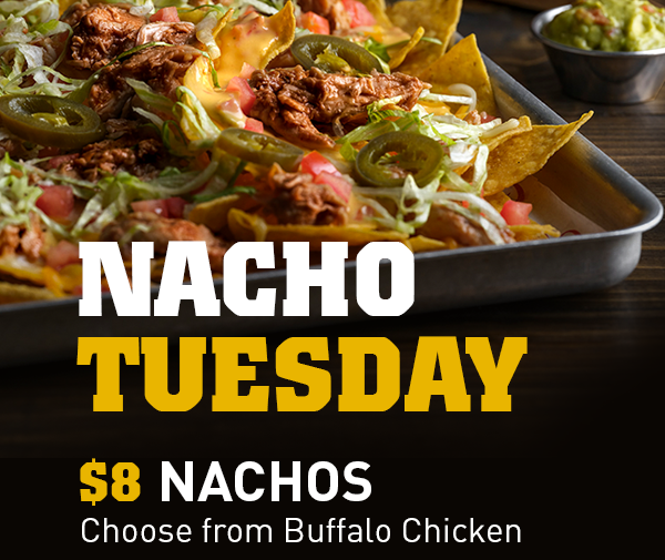 Nacho average Tuesday. $6.99 Nachos