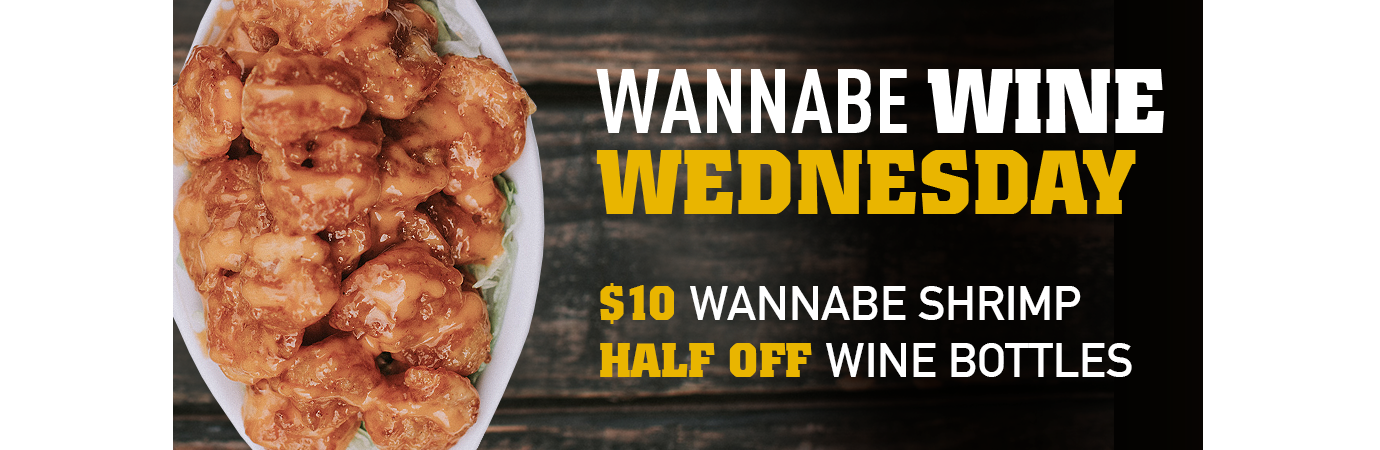 Every Wednesday. Half off wine bottles and $6.99 wannabe shrimp.
