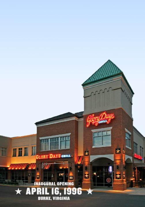 Learn all about Glory Days Grill—Inaugural opening April 16, 1996